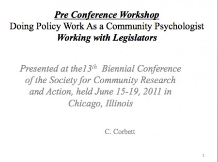 “Doing Policy Work as a Community Psychologist” Working with Legislators by  Christopher Corbett