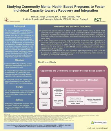 Studying Community Mental Health Based Programs to Foster Individual Capacity towards Recovery and Integration by Maria F. Jorge-Monteiro, MA & José Ornelas, PhD Instituto Superior de Psicologia Aplicada, ISPA-IU, Lisbon, Portugal